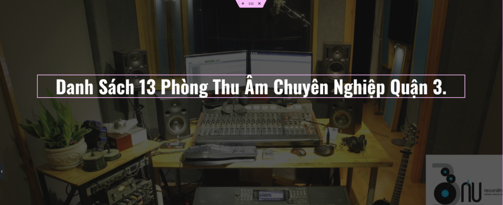 Danh Sách Phòng THu Âm Các Phường, Quận 3 cũ