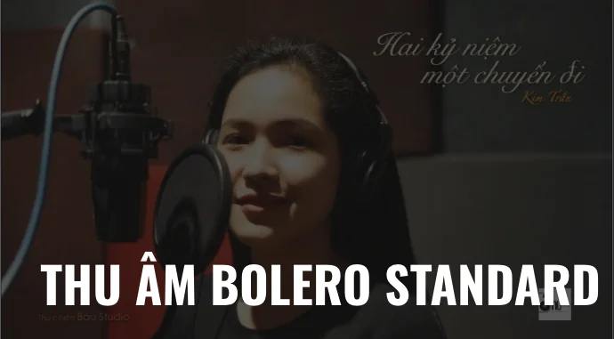 Thu Âm BOLERO - STANDARD
